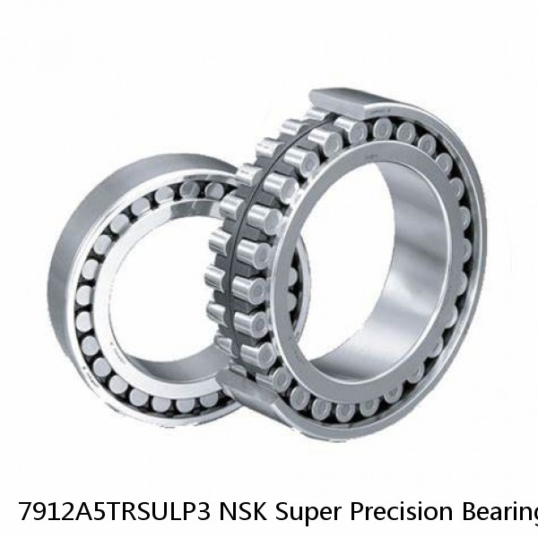 7912A5TRSULP3 NSK Super Precision Bearings