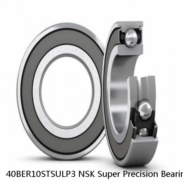 40BER10STSULP3 NSK Super Precision Bearings